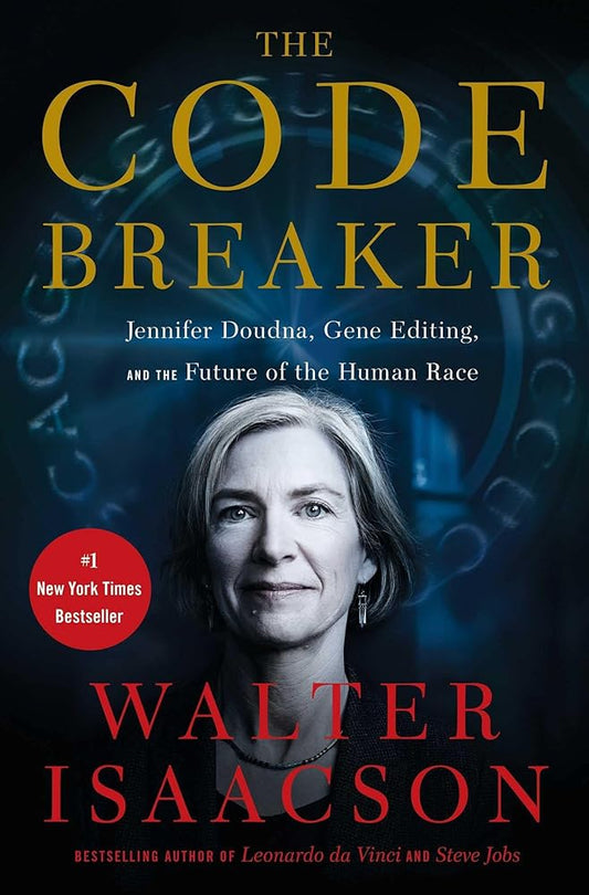 The Code Breaker: Jennifer Doudna, Gene Editing, and the Future of the Human Race cover image