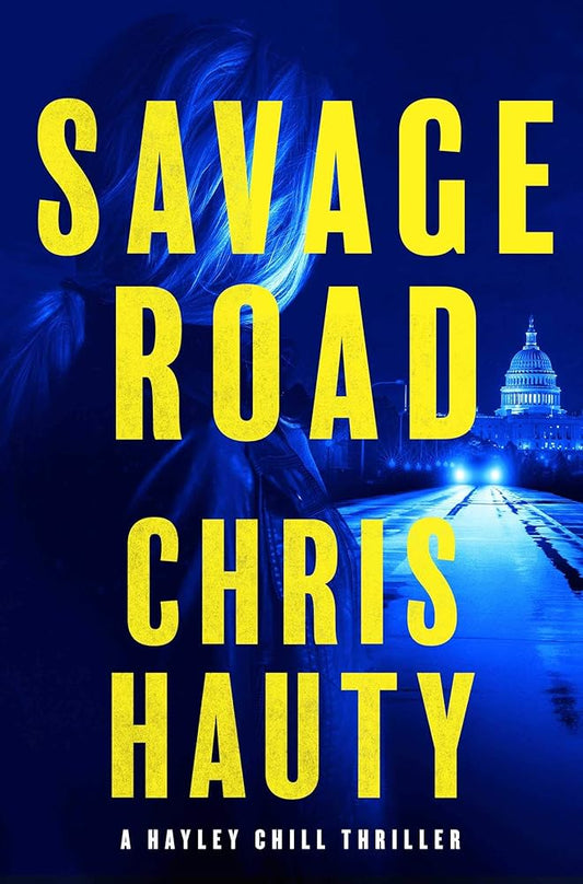 Savage Road: A Thriller (2) (A Hayley Chill Thriller) cover image