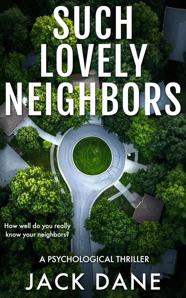 Such Lovely Neighbors: A Psychological Thriller cover image