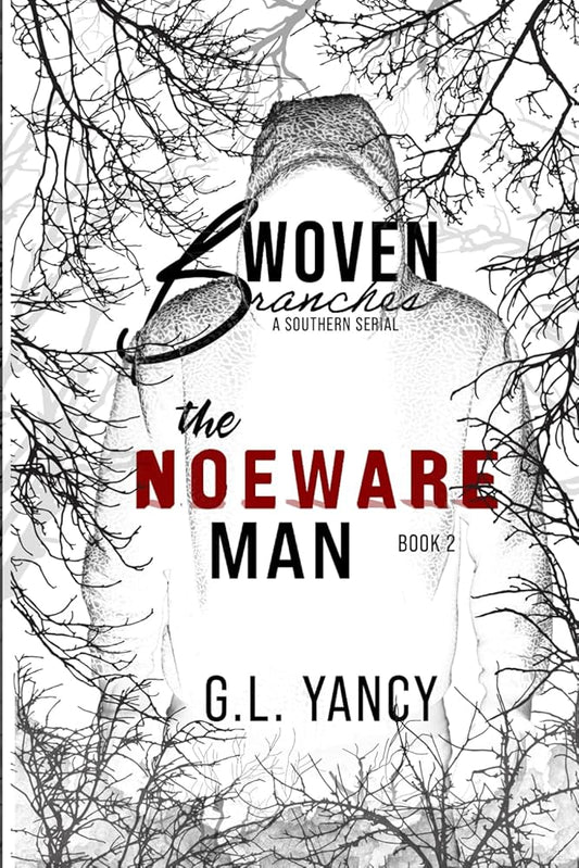 The Noeware Man: Woven Branches, Book 2 (Woven Branches, A Southern Serial) cover image