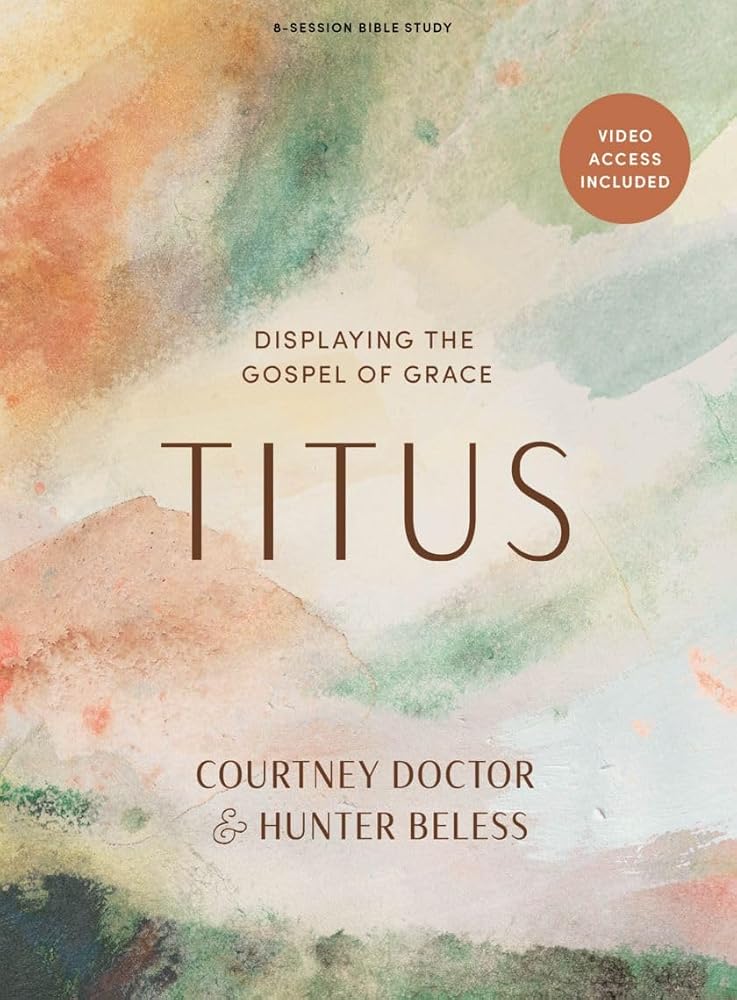 Titus - Bible Study for Women with Video Access: Displaying the Gospel of Grace cover image