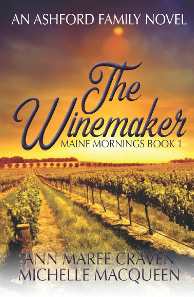 The Winemaker: An Ashford Family Small Town Romance (Maine Mornings) cover image