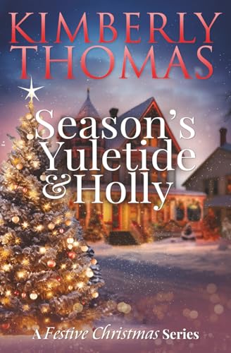 Season's Yuletide & Holly (A Festive Christmas Series) cover image