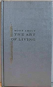 More About the Art of Living