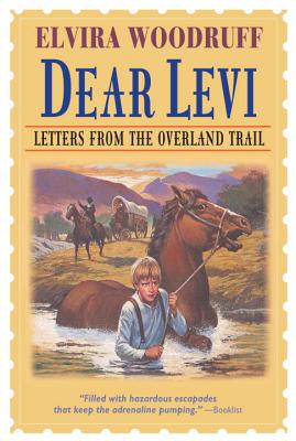 Dear Levi, Letters From the Overland Trail