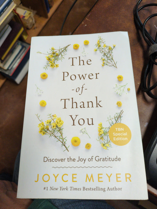 The Power of Thank You: Discover the Joy of Gratitude