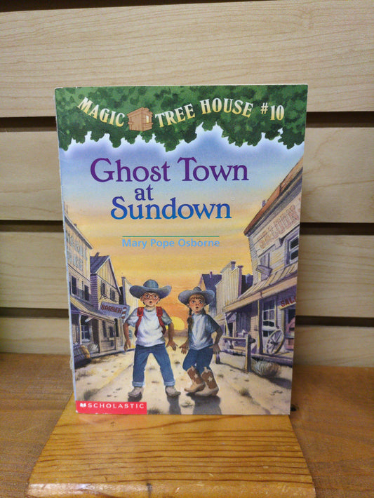 Ghost Town at Sundown (Magic Tree House, No. 10)