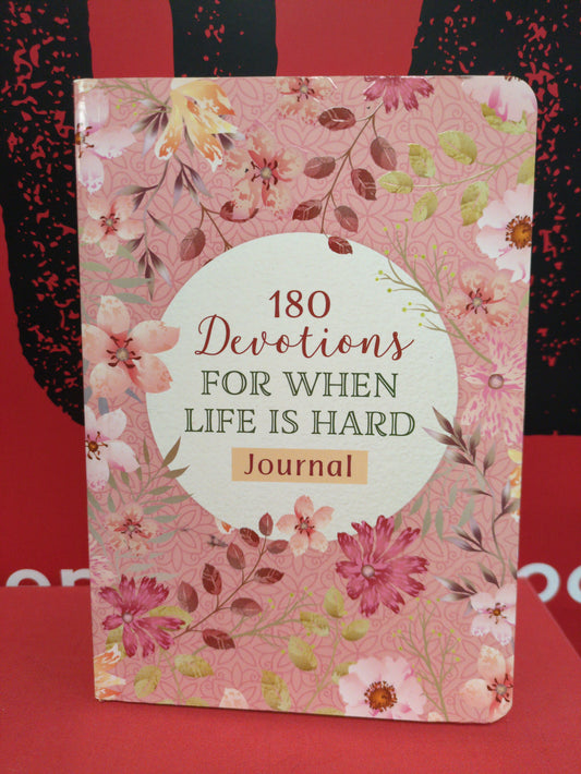 180 Devotions for When Life Is Hard Journal