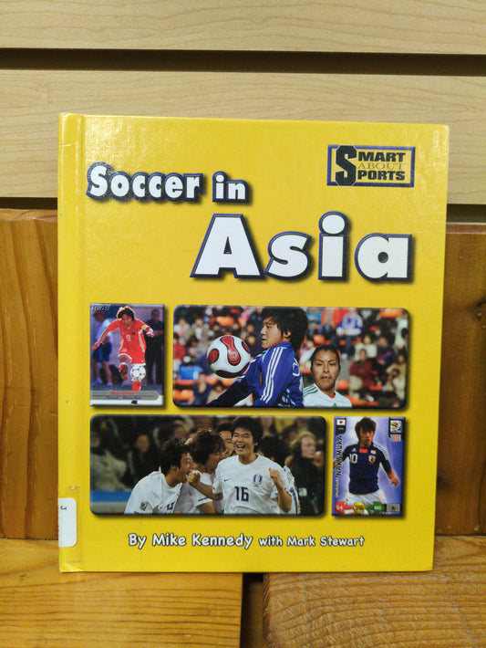 Soccer in Asia (Smart About Sports)