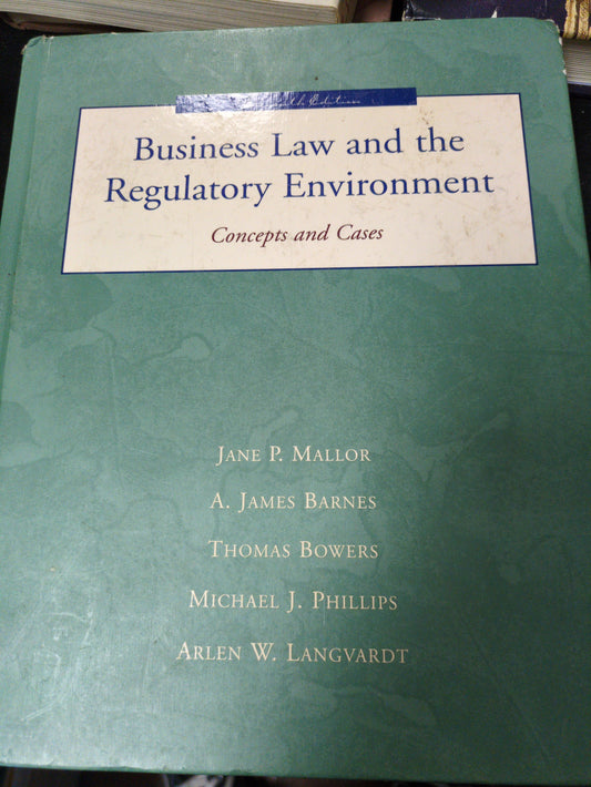 Business Law and the Regulatory Environment: Concepts and Cases (Irwin/Mcgraw-Hill Legal Studies in Business Series) (McGraw-Hill/Irwin Series in Operations and Decision Sciences)
