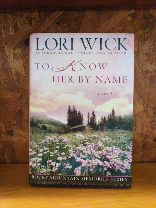 To Know Her by Name (Rocky Mountain Memories #3)