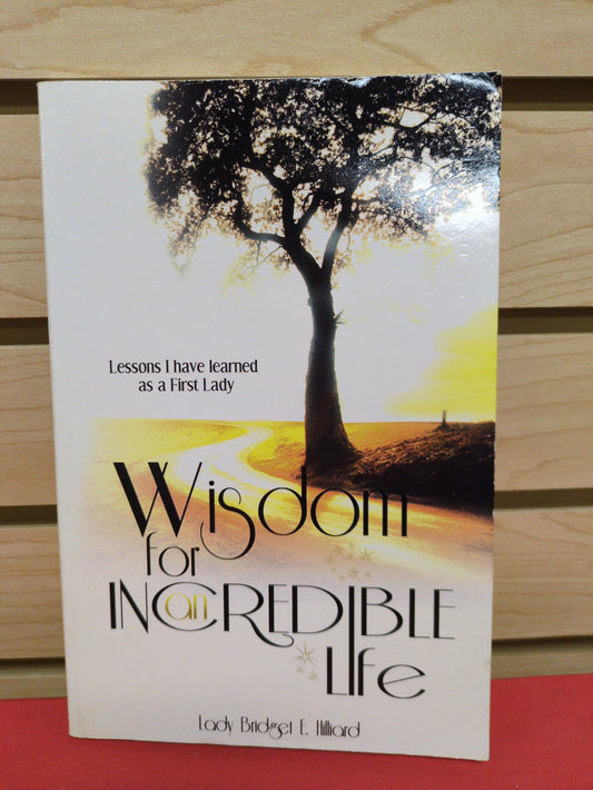 Wisdom for an Incredible Life